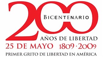 200 aos de libertad - 25 de Mayo 1809 / 2009. Primer grito de libertad en Amrica